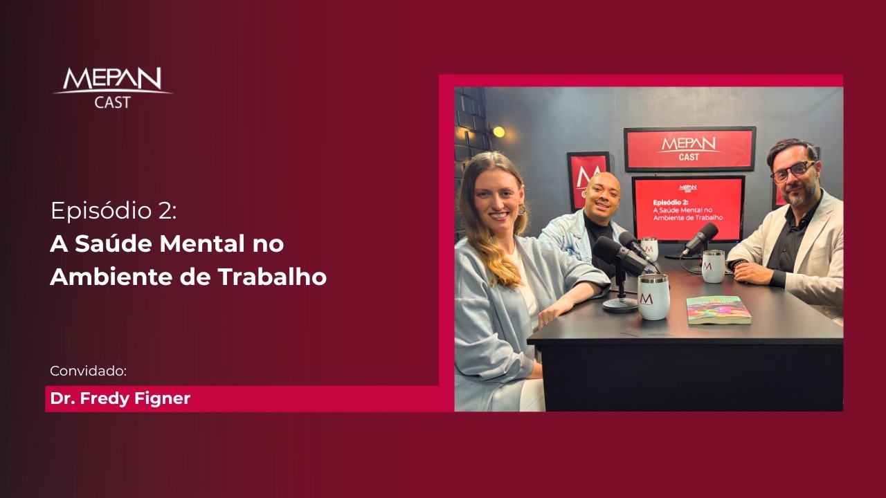 EPISÓDIO #02 | A SAÚDE MENTAL NO AMBIENTE DE TRABALHO