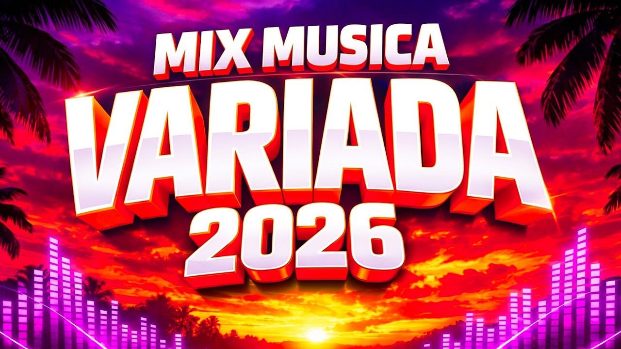 Mix Variado 2026 De Todo Un Poco 💥 Canciones Variadas Del Verano 2026 🌴 Lo Mejor De Musica Atina