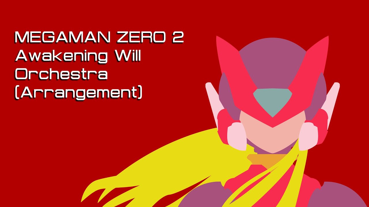 Megaman Zero 2 - Awakening Will Orchestra (Arrangement)