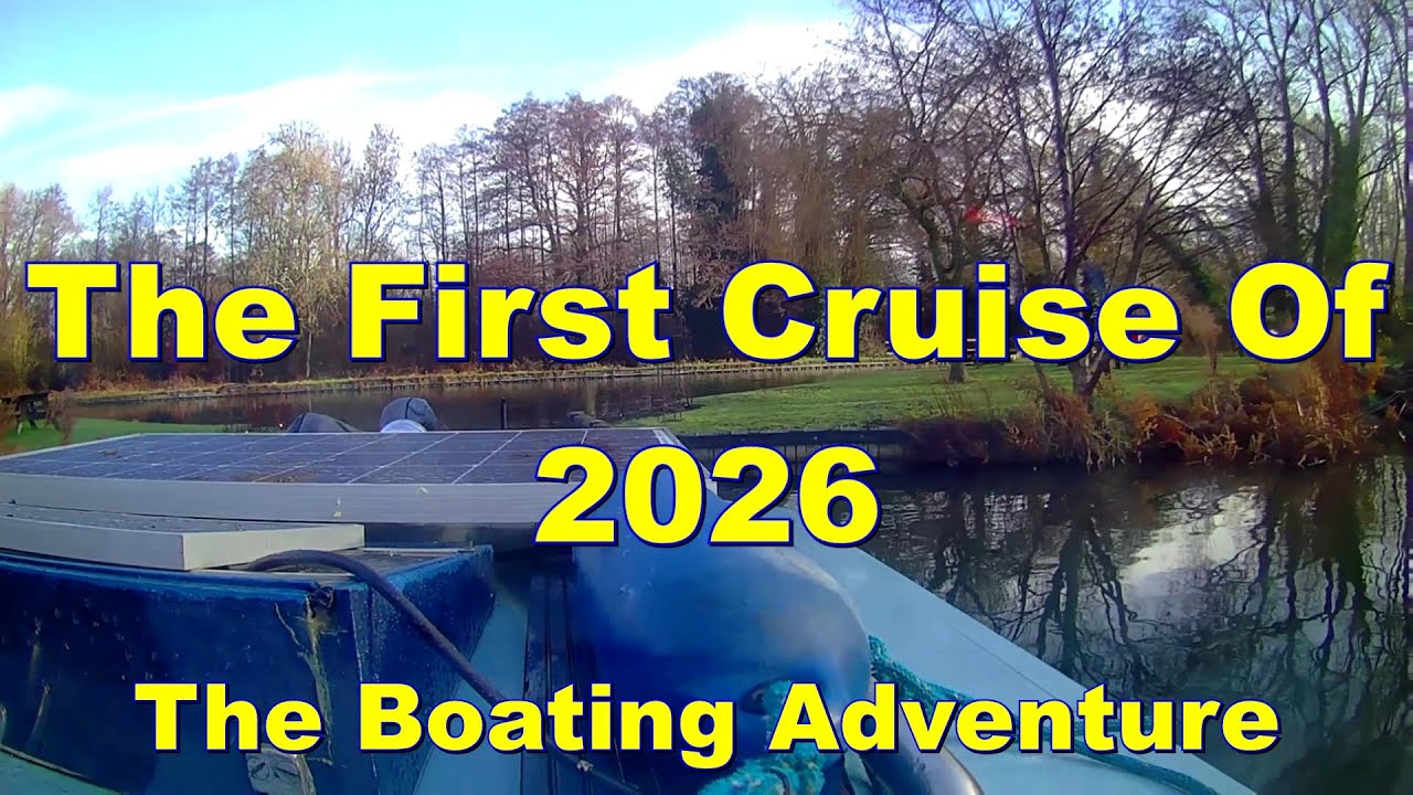 517. First Cruise of 2026 - The Boating Adventure