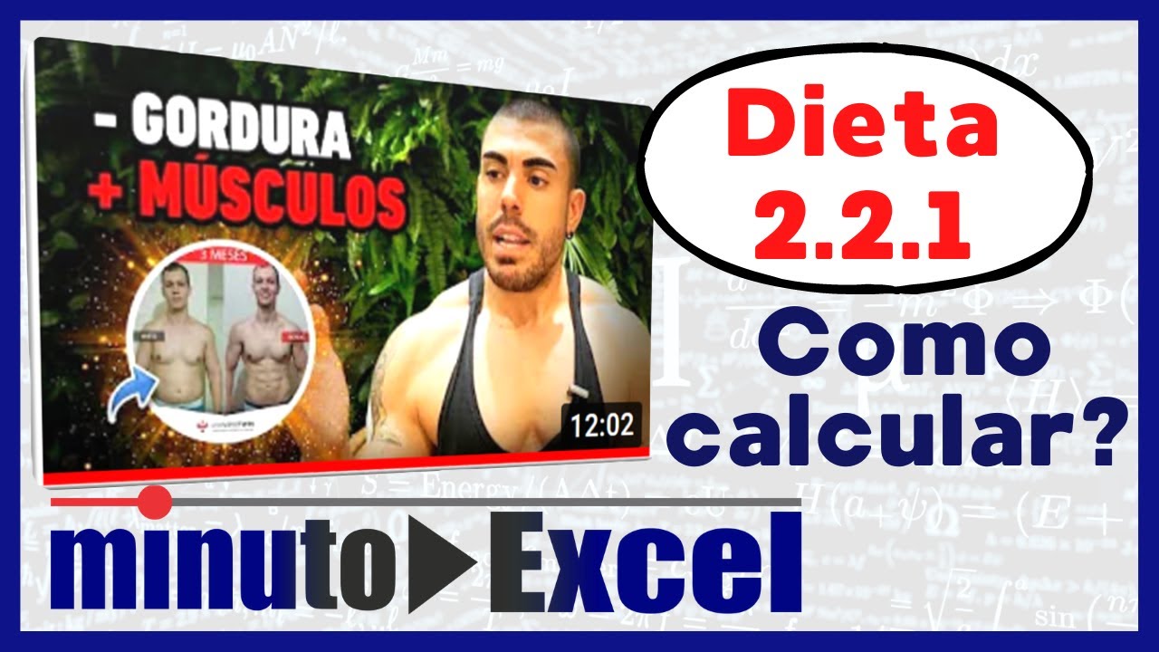 Como calcular a dieta 2.2.1 do Leandro Twin? [Aula 1 - Aplicando o Excel - Emagrecimento]
