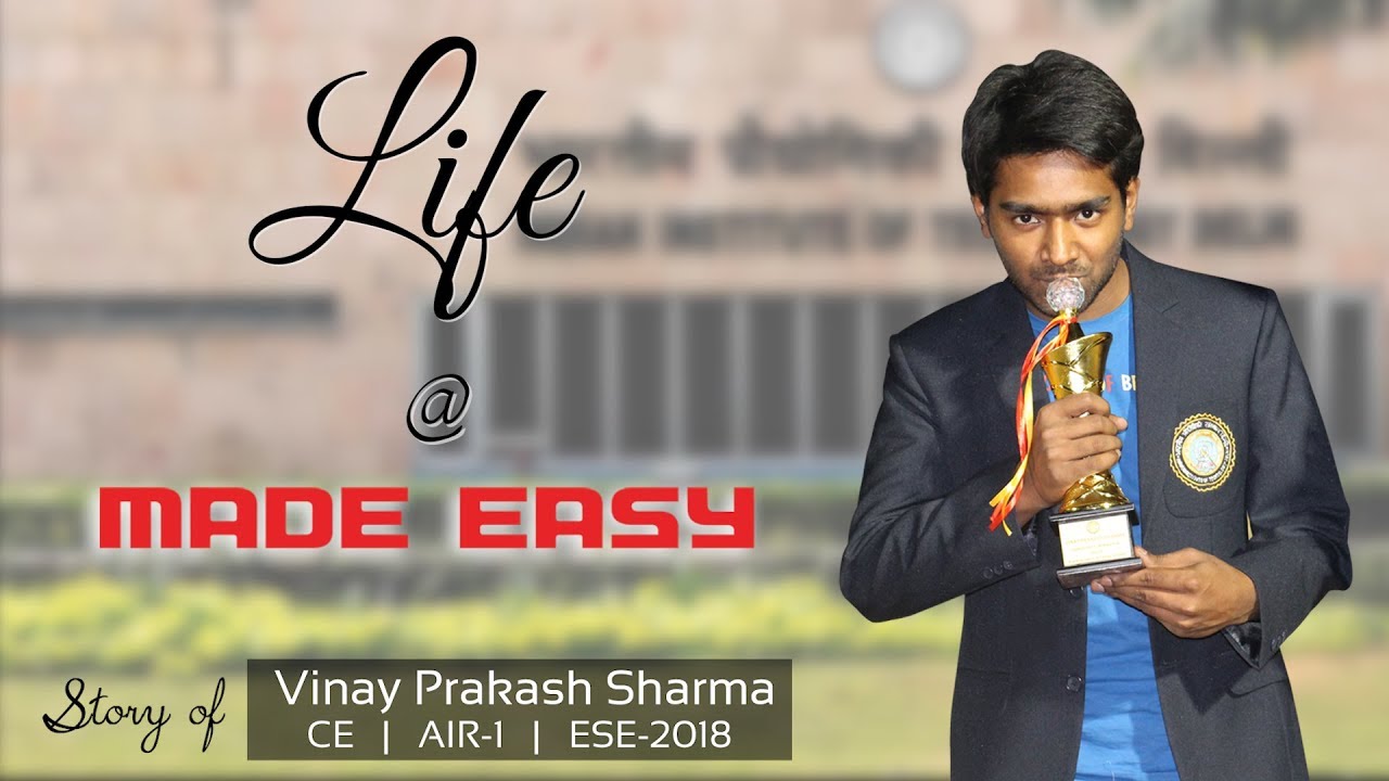 Life at MADE EASY | Vinay Prakash Sharma | CE, AIR-1 | ESE/IES 2018 Topper | Toppers' Journey