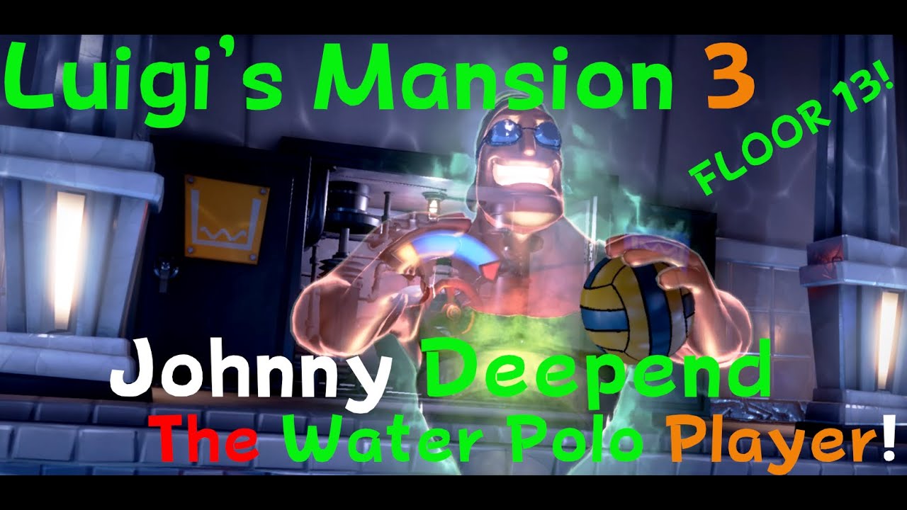 Luigi's Mansion 3: BOSS BATTLE SERIES - Johnny Deepend The Water Polo Player! (FLOOR 13)
