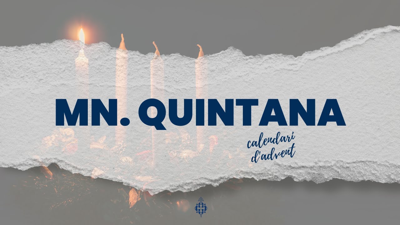 Mn. Josep Maria Quintana ens anima a resar el rosari aquest advent
