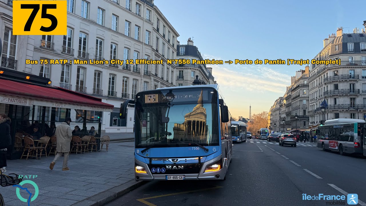 Bus 75 RATP : Lion’s City 12 Efficient N°7556 Panthéon / Porte de Pantin