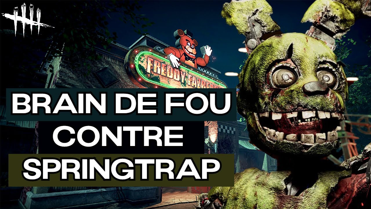 JE LOOP SPRINGTRAP ET IL PREND UN BRAIN DE FOU (moi aussi mdr)| DEAD BY DAYLIGHT
