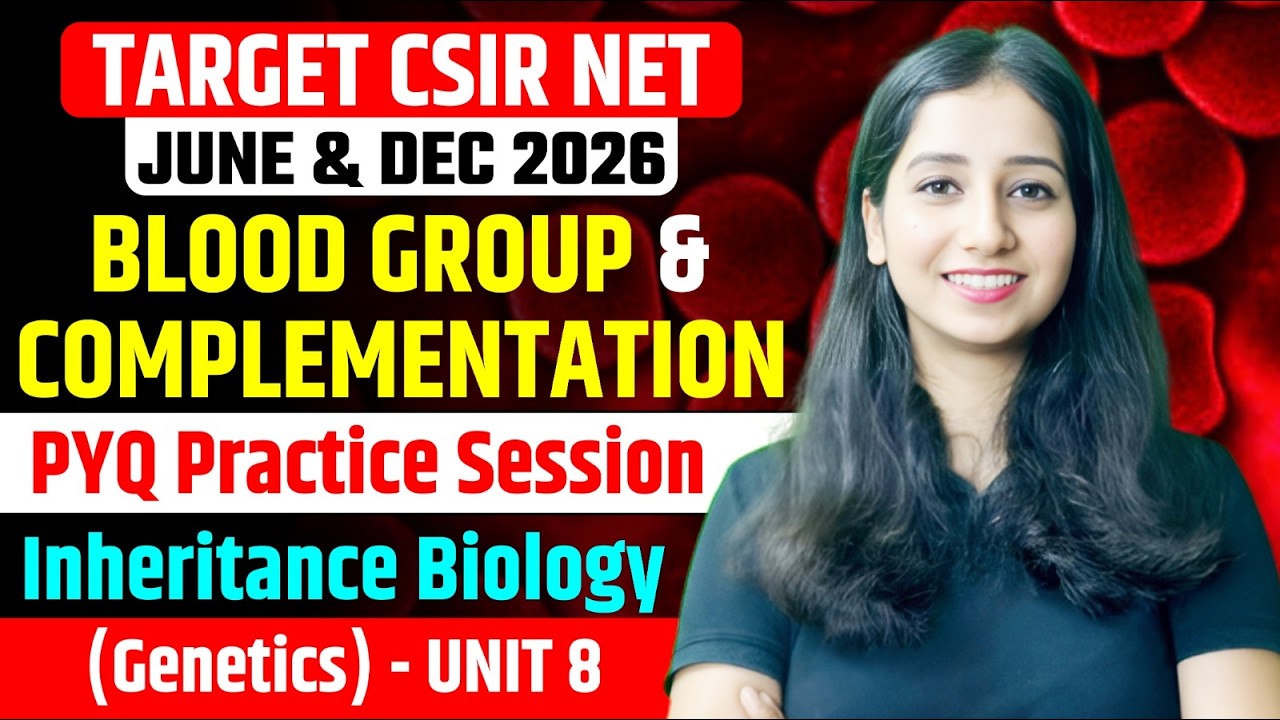 CSIR NET Blood Group and Complementation PYQ Genetics Practice Session  Inheritance Biology (UNIT 8)