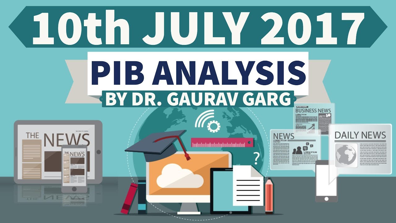 (ENGLISH) 10th July 2017 - PIB - Press Information Bureau news analysis for competitive exams