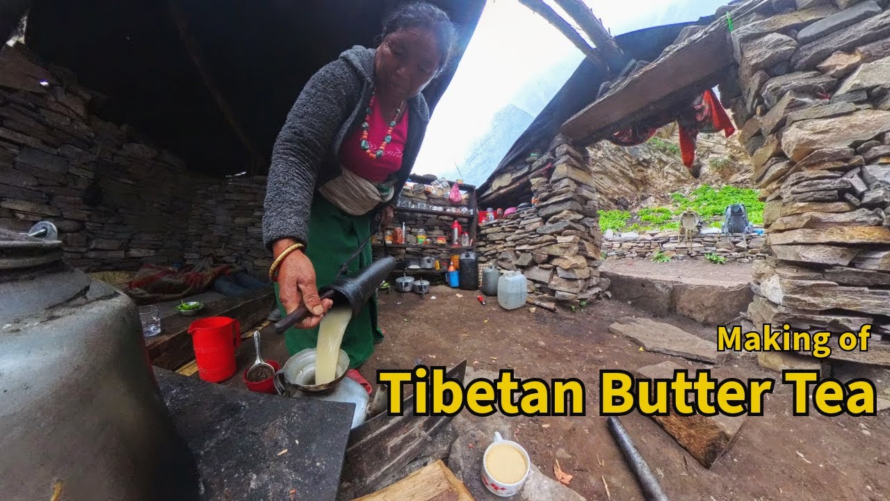 Making of Tibetan Butter Tea | The Art of Making Tibetan Butter Tea