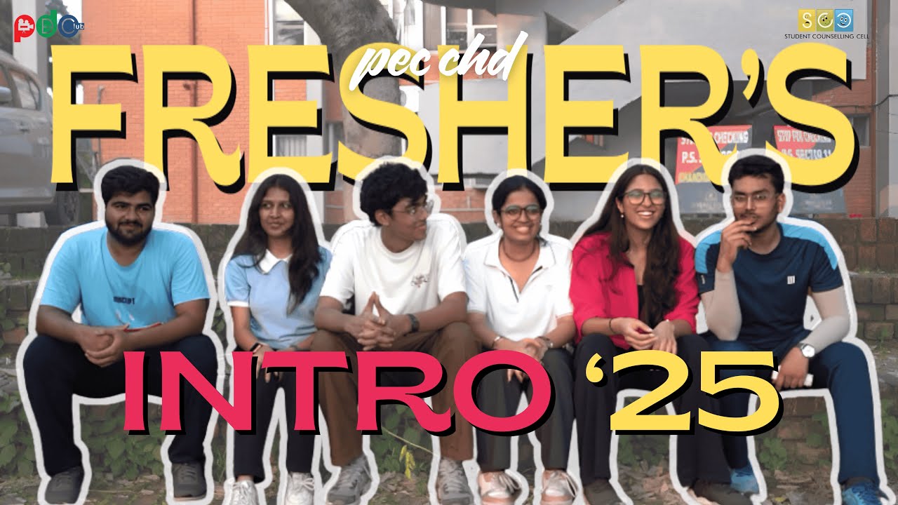 Freshers Intro' 2025 | PEC Chandigarh