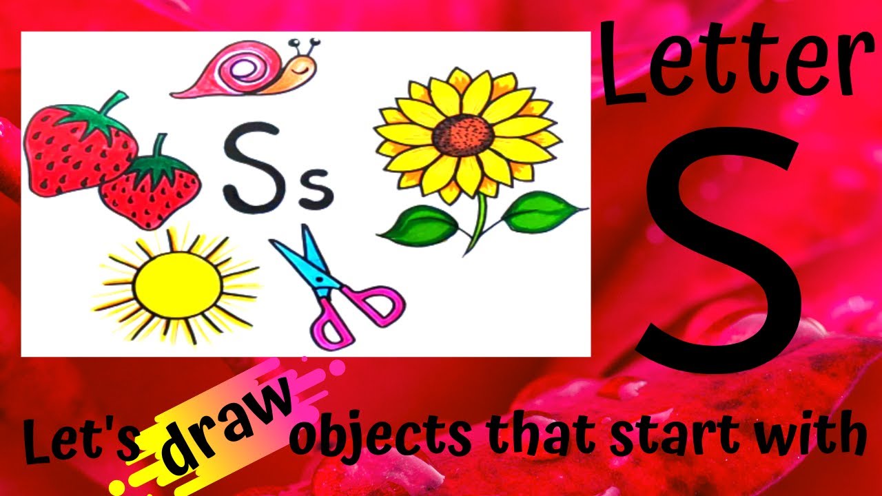 Let's draw objets that start with letter S.