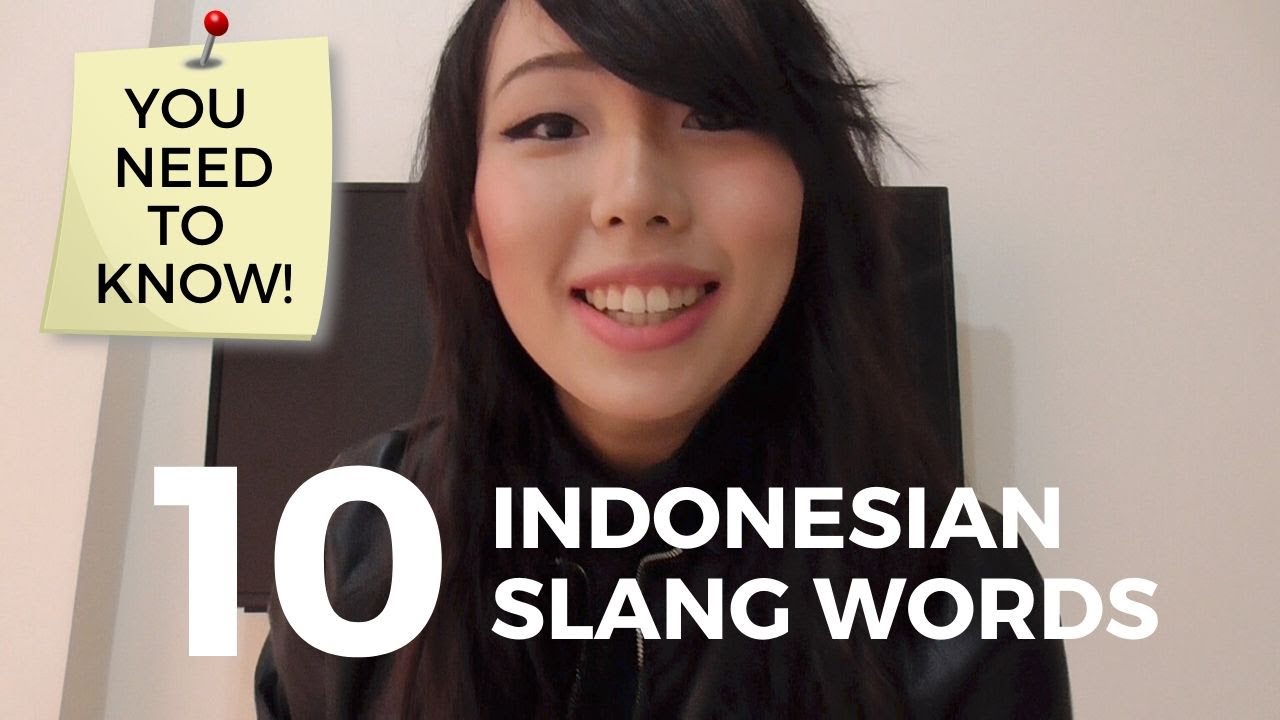 10 Indonesian Slang Words You Need To Know