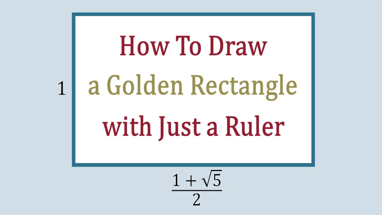How to Draw a Golden Rectangle with Just a Ruler
