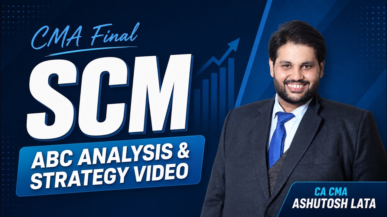 ABC ANALYSIS of CMA Final SCM + Last 25 Days Strategy | CA CMA Ashutosh Lata #cmafinal