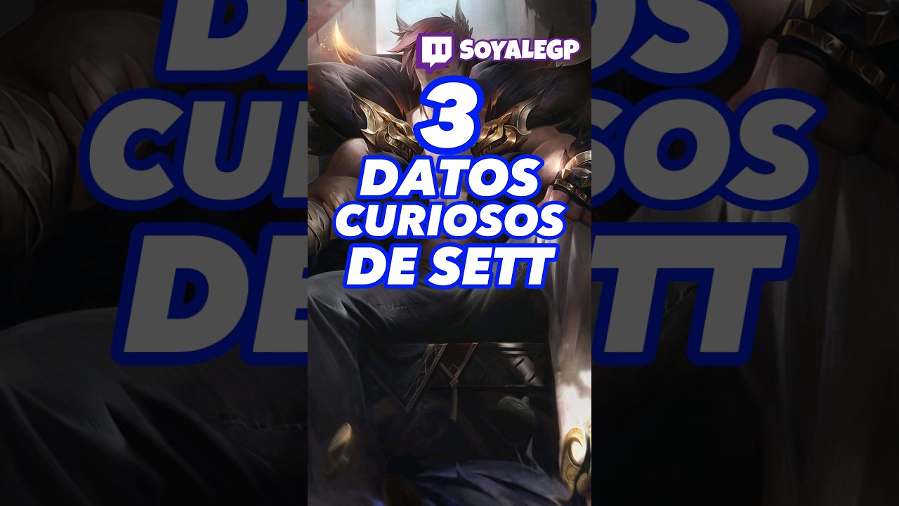 3 COSAS de SETT que NO SAB&Iacute;AS 🧐 #sett  #lore #gaming #leagueoflegends #secretos #historia #lol #lan