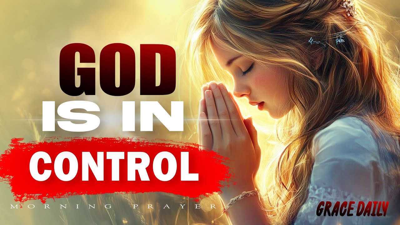 God&rsquo;s Plan Is Still Working | Start Your Day With Peace & Trust in His Timing | Morning Prayer