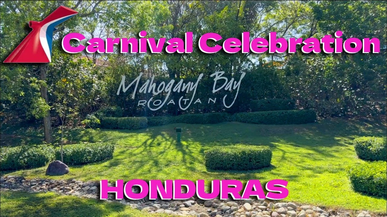 Carnival Celebration Vlog Mahogany Bay, Roatan, Bay Islands, Honduras