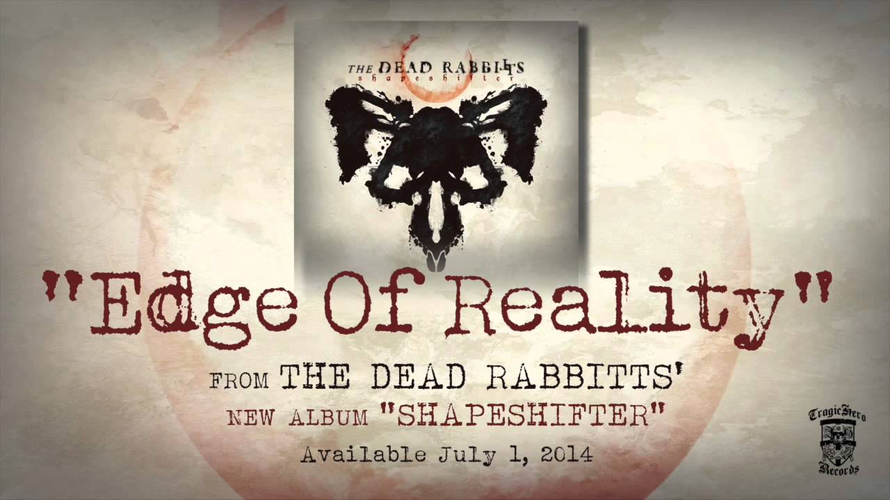 THE DEAD RABBITTS - Edge Of Reality (Official Stream)