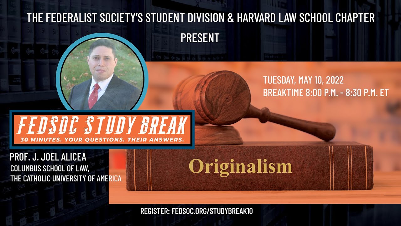 [LIVE] FedSoc Study Break: Originalism