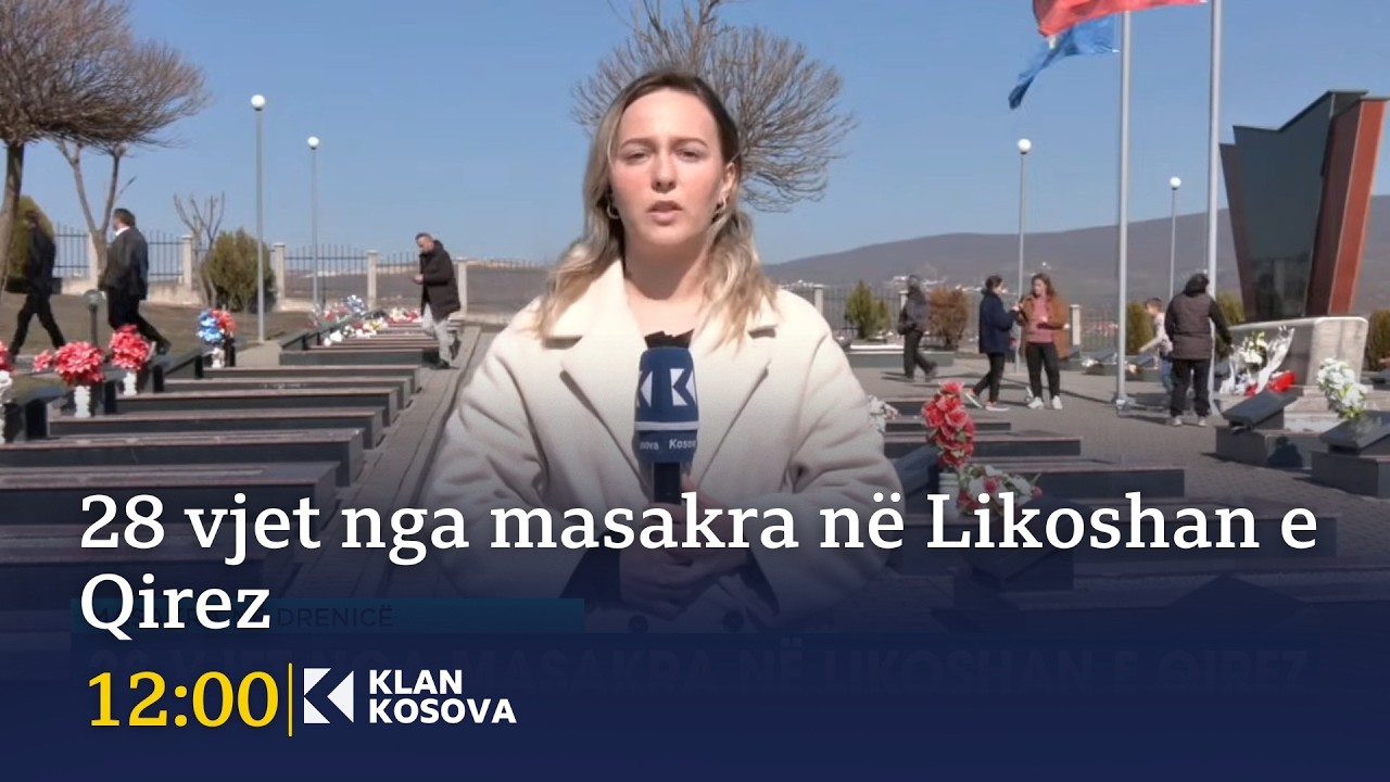 Masakra në Drenicë - 28 vjet nga masakra në Likoshan e Qirez