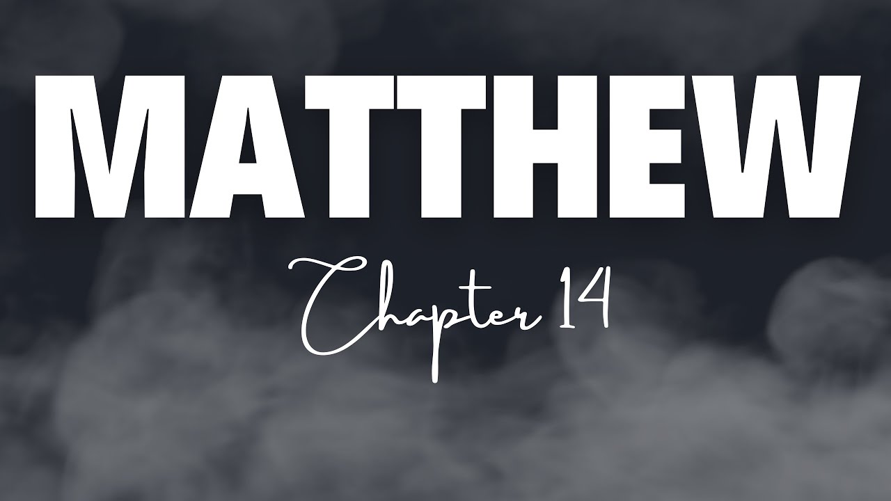 Matthew Chapter 14 -  New Living Translation (NLT)