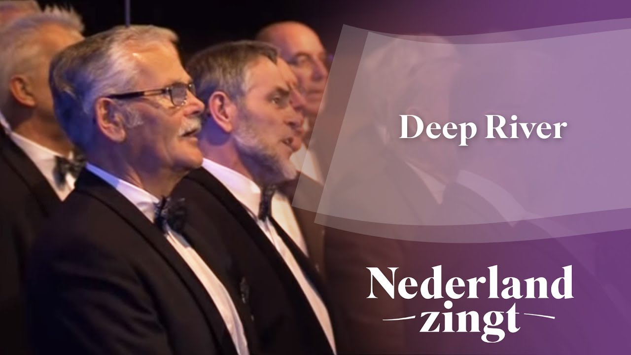 Deep River - Nederland Zingt