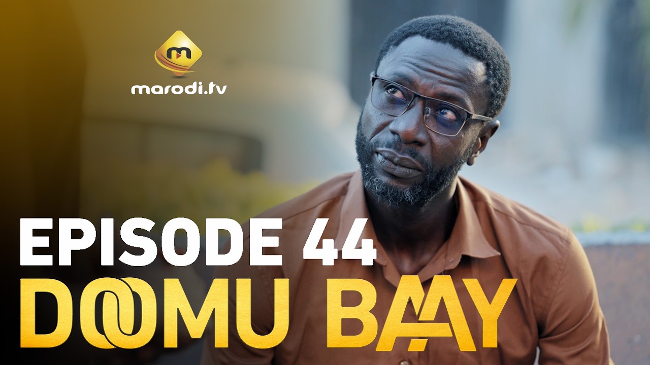 S&eacute;rie - Doomu Baay - Saison 1 - Episode 44 - VOSTFR