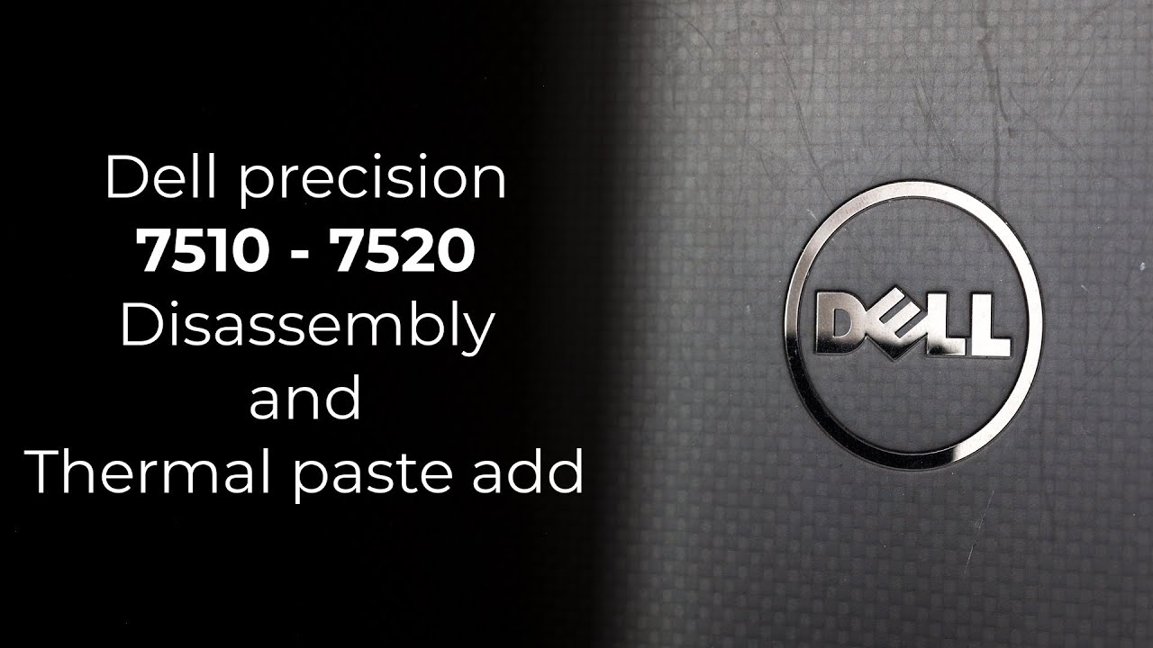 Dell precision 7510 - 7520 : Disassembly and apply thermal paste