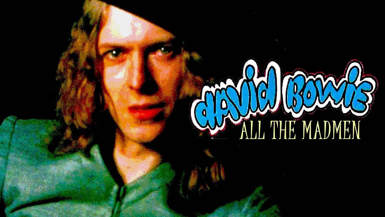 David Bowie 'All the Madmen' (+lyrics)