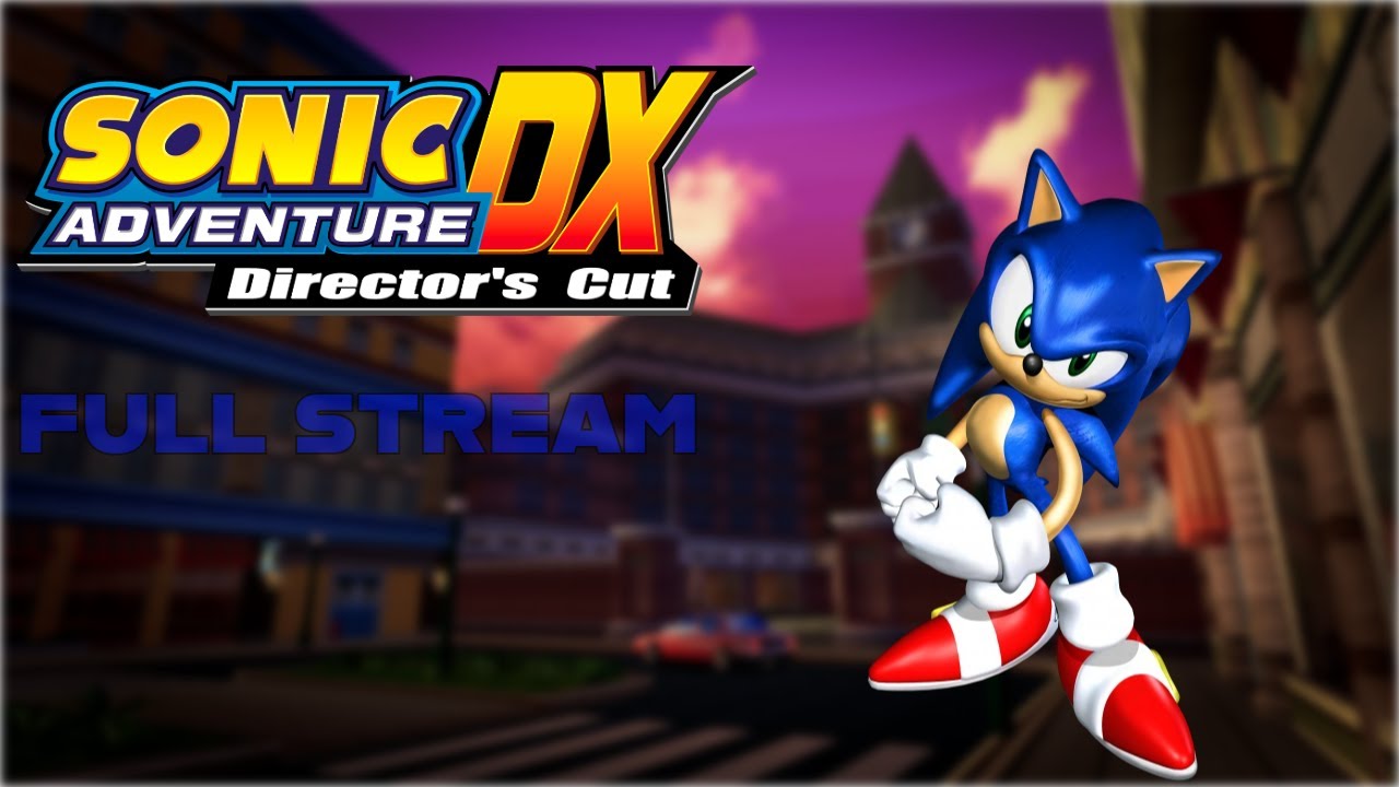 Sonic Adventure is PEAK!!! Sonic Story #1 FULL STREAM