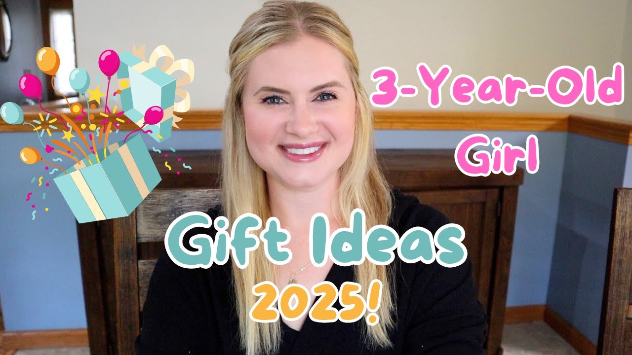 3-Year-Old Girl Gift Ideas 2025!