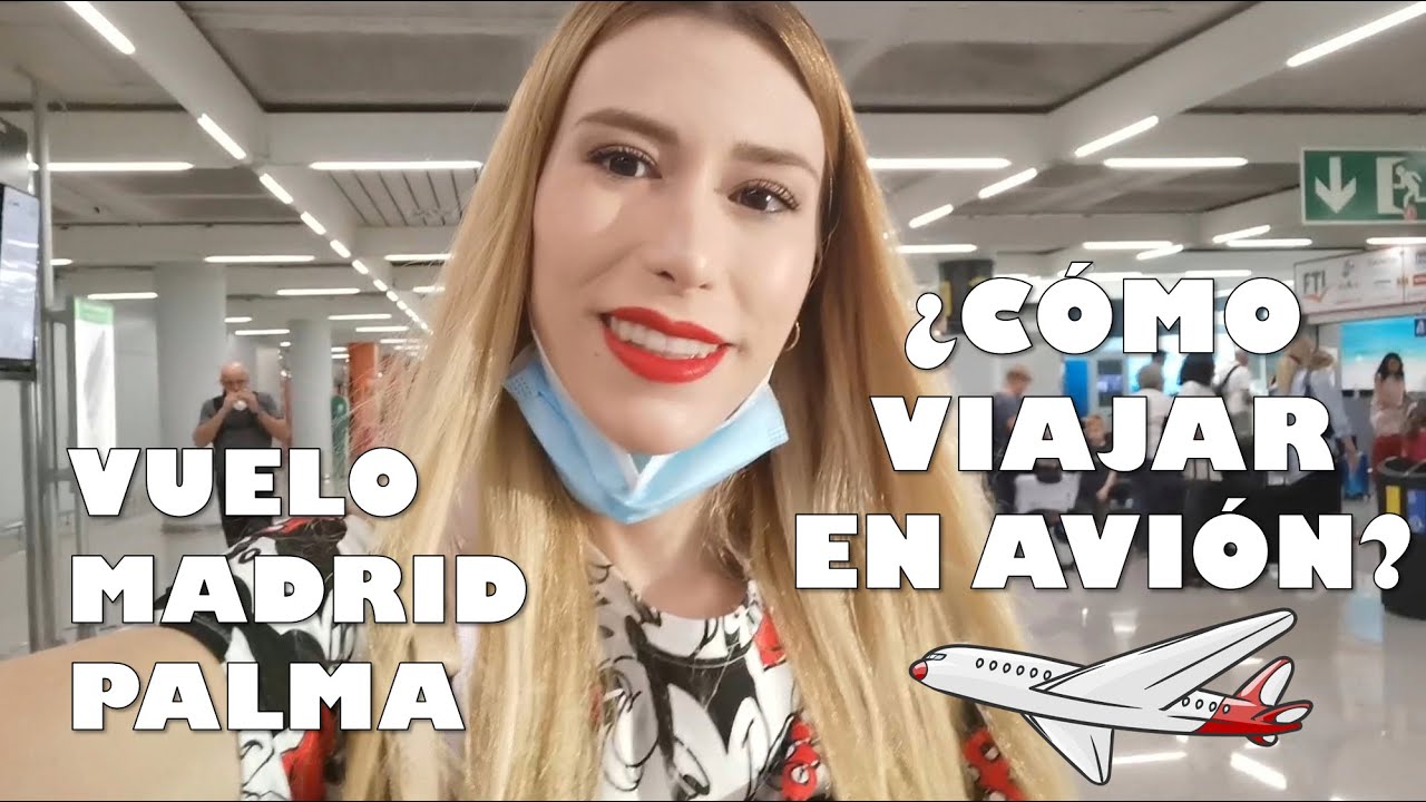🛫 ¿Cómo VIAJAR en AVIÓN? 🛬 | Viaja conmigo de MADRID a PALMA de MALLORCA🌍 (Ryanair)