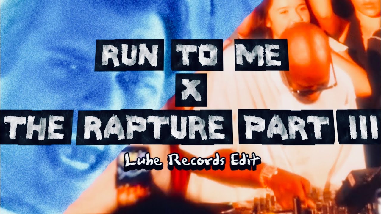 The Rapture Part III (Black Coffee) x Run To Me (Double You) | Luhe Records Edit
