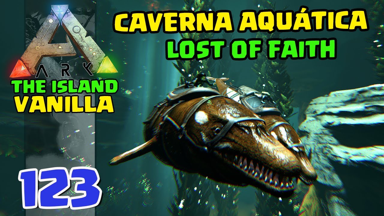 CAVERNA AQUÁTICA LOST OF FAITH e ARTEFATO DO BRUTO - ARK  THE ISLAND VANILLA - #123