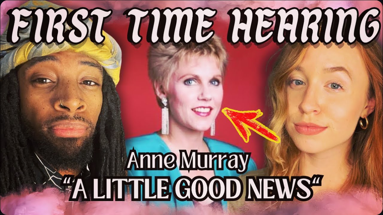 Never Heard Anne Murray Until Now - A Little Good News REACTION