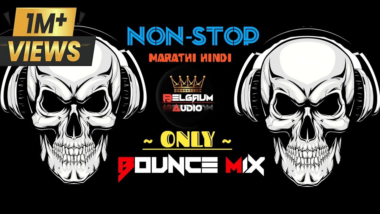 💥🤯 BRAVO TRACK 7 | 😎 BOUNCE MIX | MARATHI DJ SONGS | NON STOP DJ SONGS