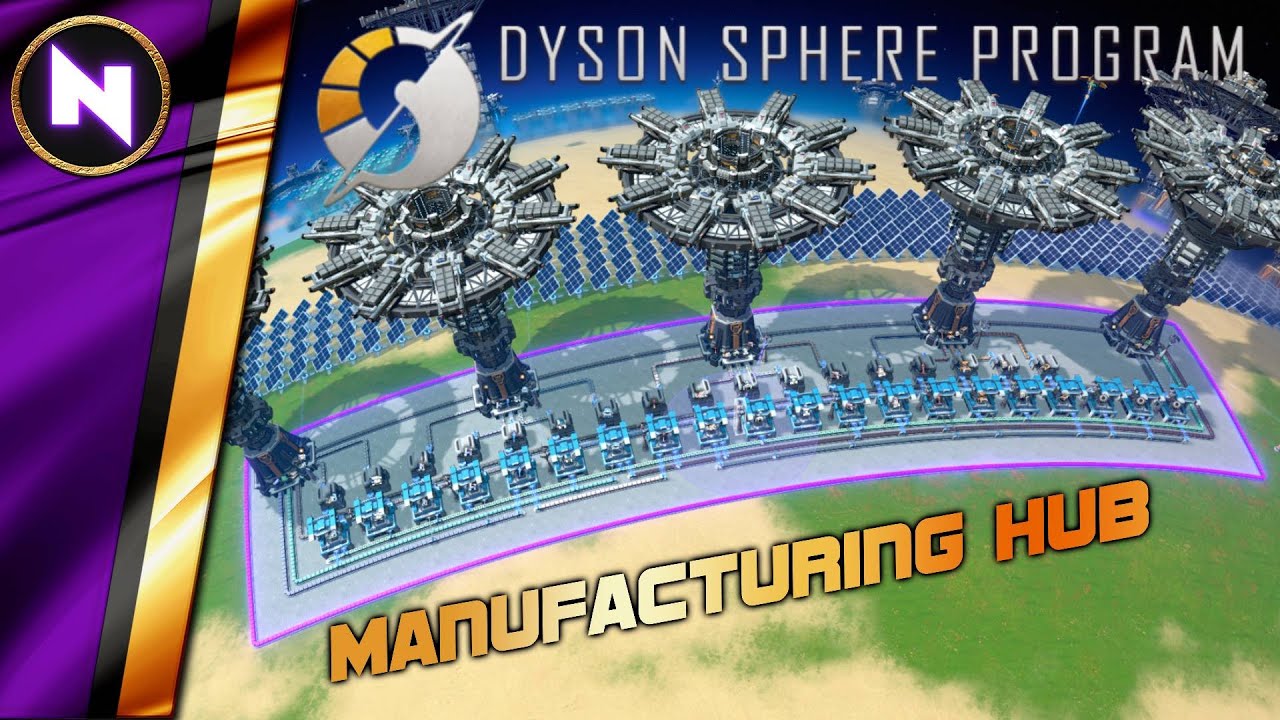 Manufacturing HUB to Supply the Galaxy | Dyson Sphere Program Tutorial