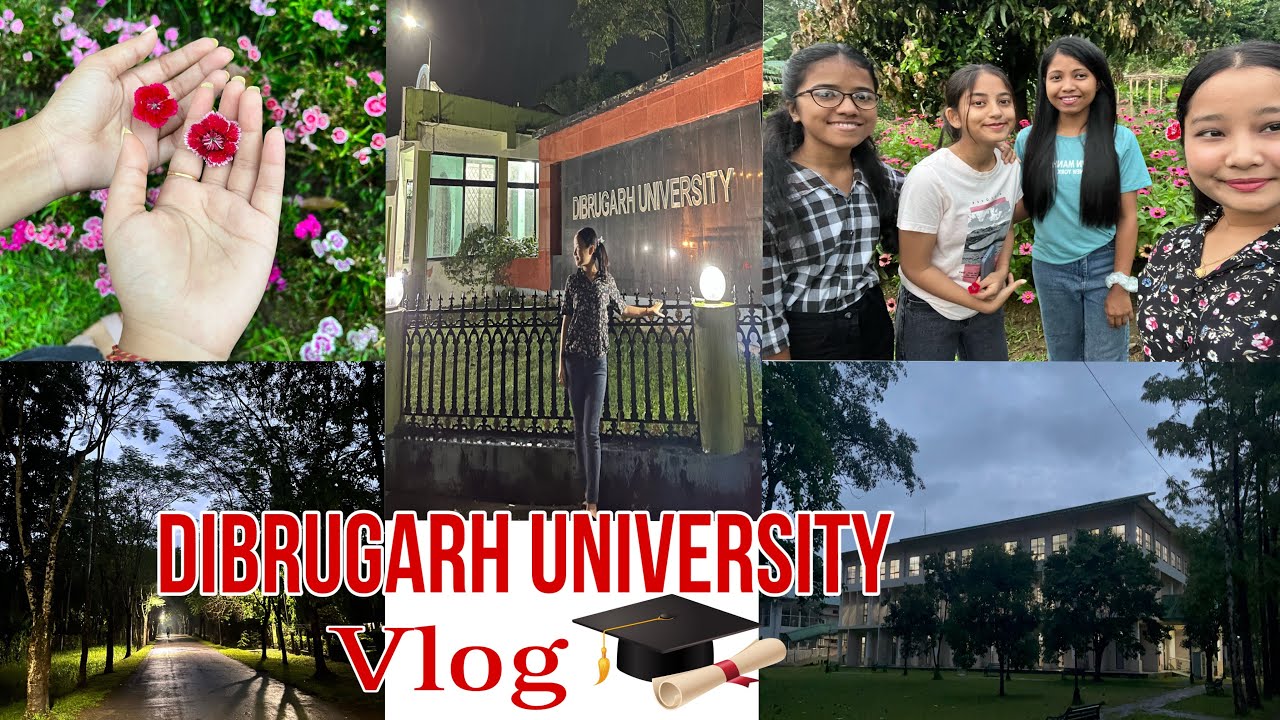 Dibrugarh University Vlog 📚|| ডিব্ৰুগড় বিশ্ববিদ্যালয় || University campus #dibrugarhuniversity