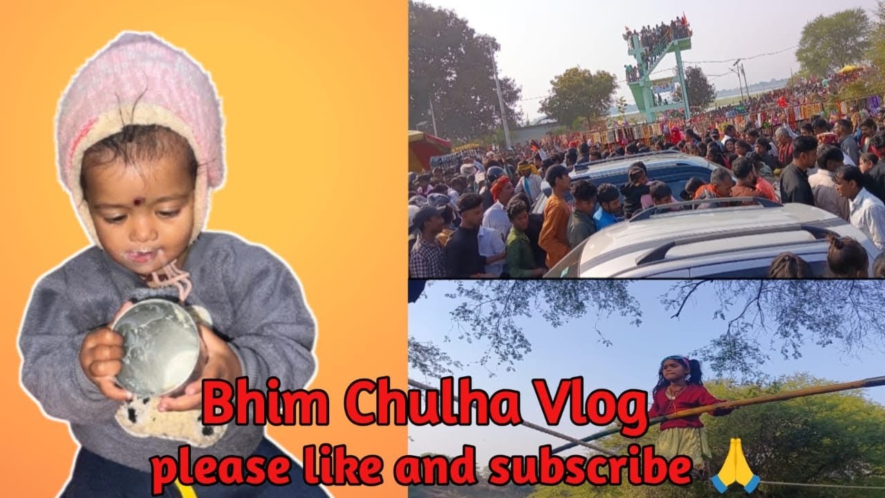 Bhim chulha mela vlog 🥰🥰🥰