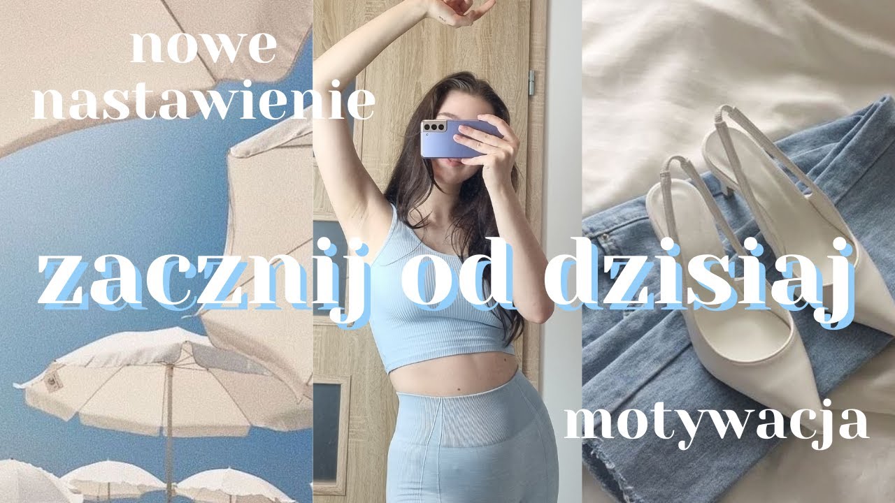 PROSTE RZECZY, KTÓRE ZMIENIAJĄ MOJE ŻYCIE NA LEPSZE; MOTYWACJA, INSPIRACJA, ZMIANA NASTAWIENIA