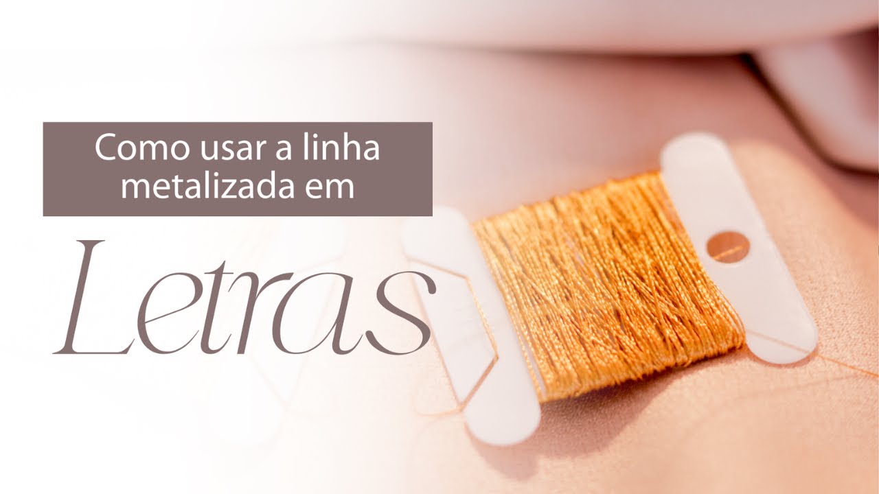 Como BORDAR com LINHA METALIZADA