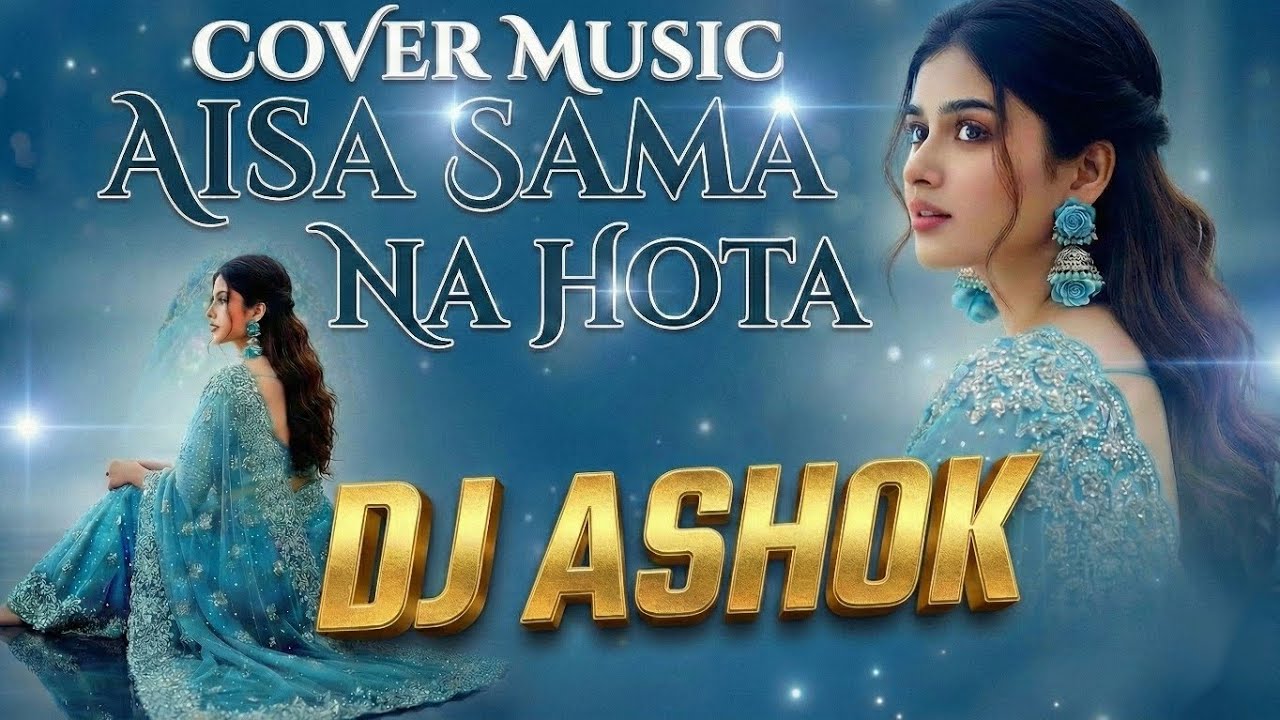 Aisa Sama Na Hota  | Cover Music | New Remake | Lata Mangeshkar | Zameen Aasman | Dj Ashok 2026