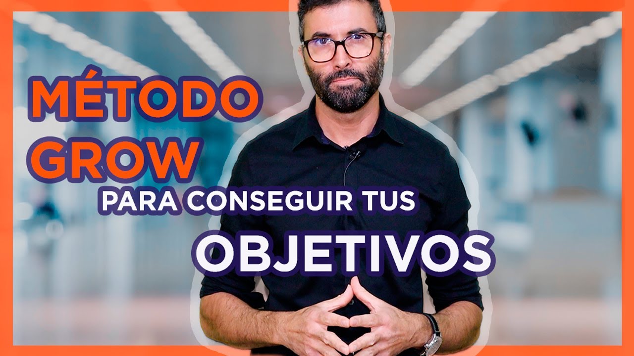 Modelo Grow en español 🌏 Técnicas de Coaching y Crecimiento personal