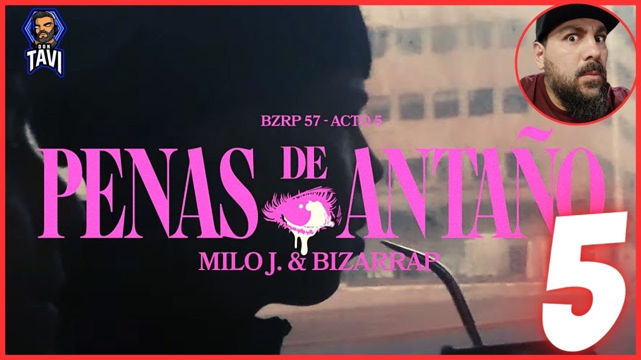 REACCION A PENAS DE ANTAÑO | MILO J || BZRP Music Sessions #57