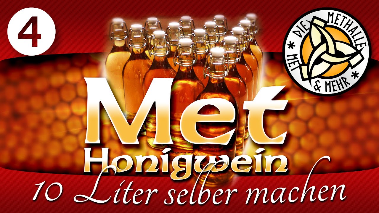 Met / Honigwein selber machen [ Der leckere Trank unserer Ahnen ] 🍯 - Teil 4