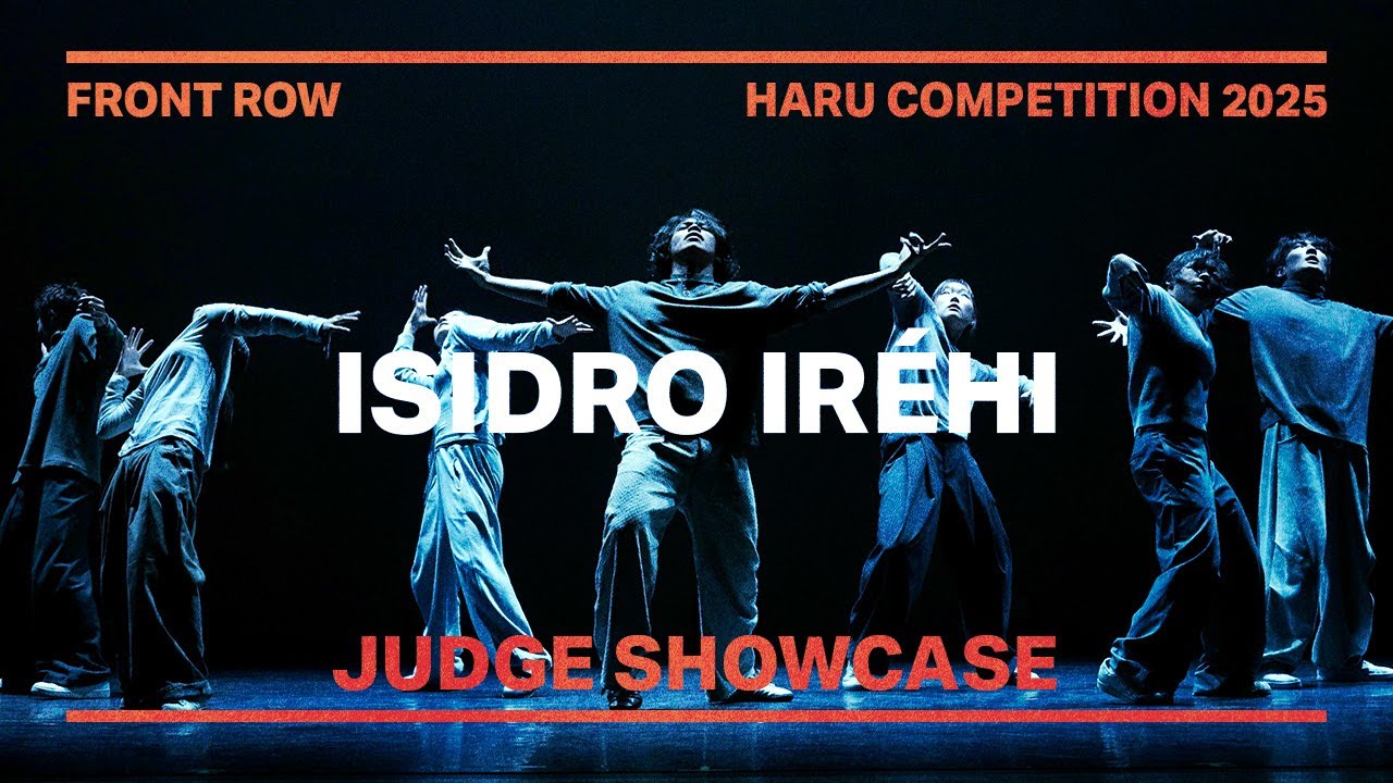 ISIDRO IR&Eacute;HI | JUDGE SHOWCASE | FRONTROW | HARU COMPETITION 2025