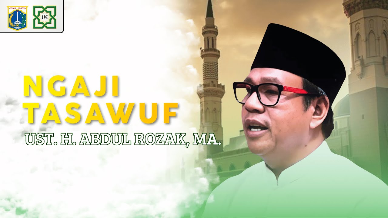 NGAJI TASAWUF : UST. H. ABDUL ROJAK, MA
