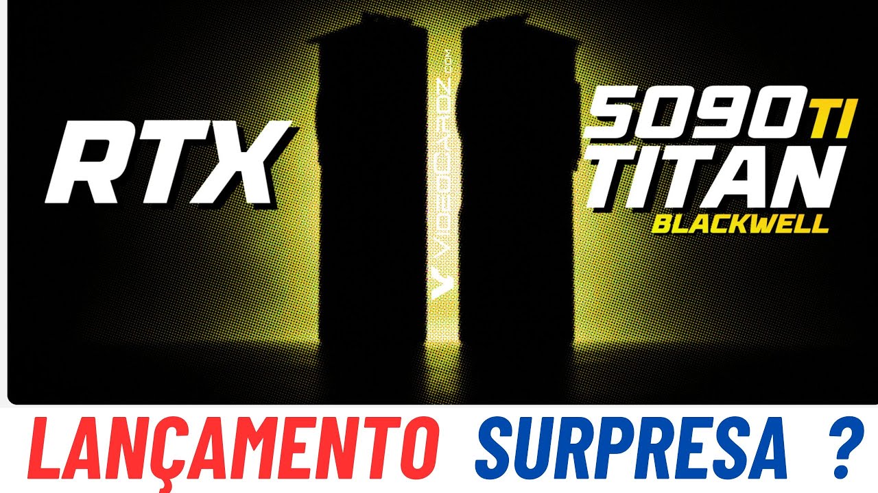 RTX 5090 Ti Titan Blackwell no final de 2026 ?