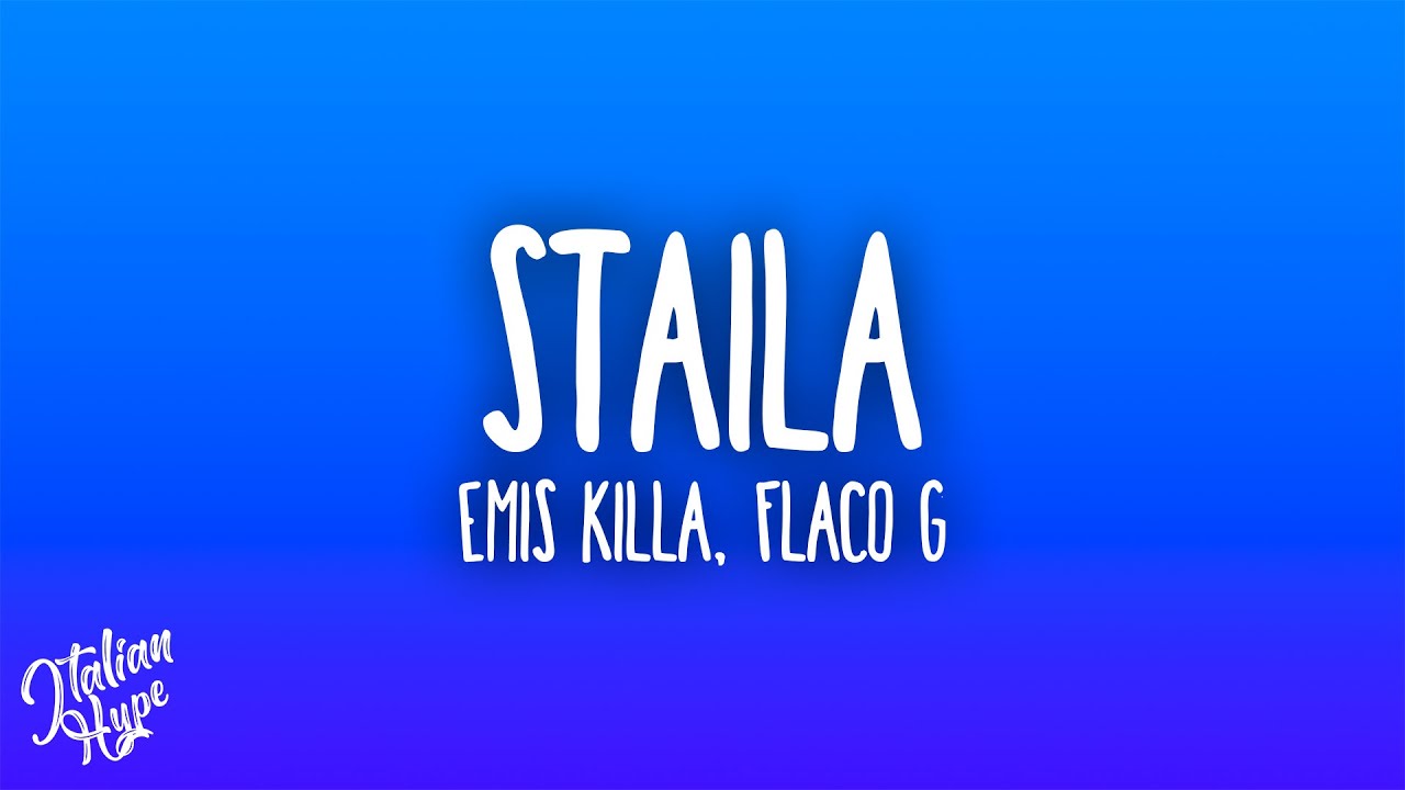Emis Killa - STAILA feat. Flaco G