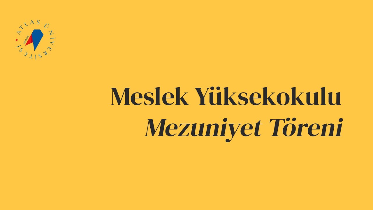 Atlas Üniversitesi Meslek Yüksekokulu Mezuniyet Töreni